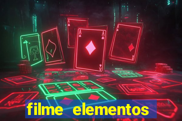 filme elementos completo dublado drive