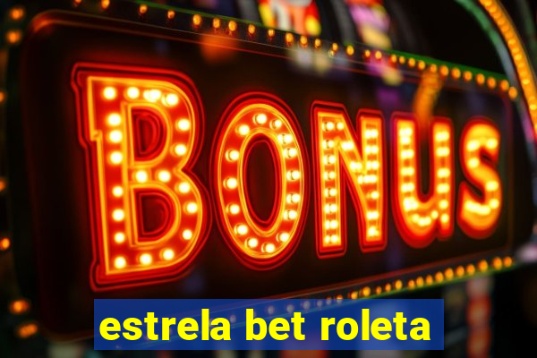 estrela bet roleta