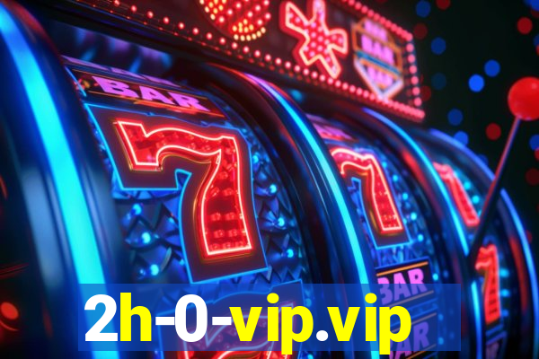 2h-0-vip.vip