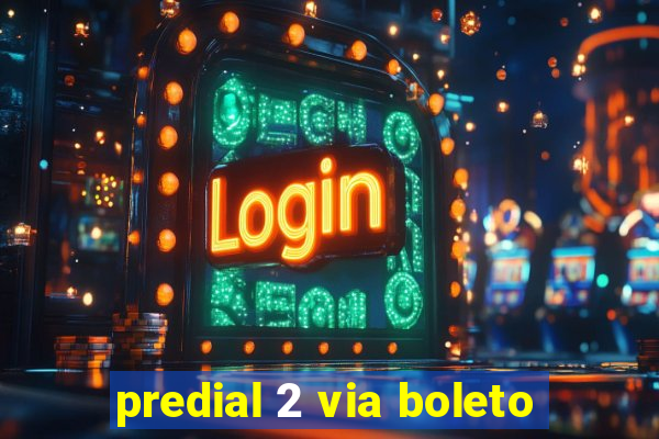 predial 2 via boleto