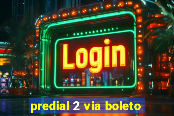predial 2 via boleto