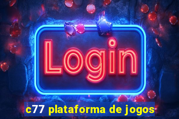 c77 plataforma de jogos
