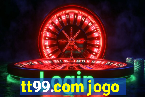 tt99.com jogo