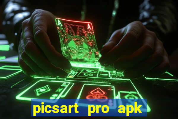 picsart pro apk versão antiga