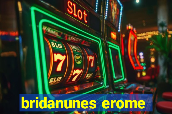 bridanunes erome