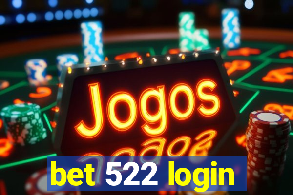 bet 522 login