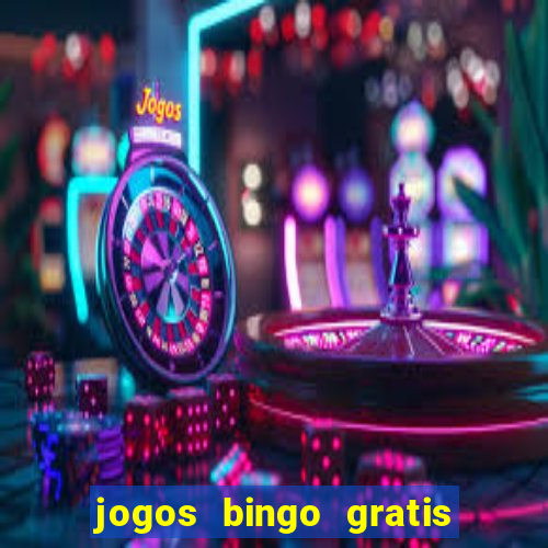 jogos bingo gratis 4 cartelas