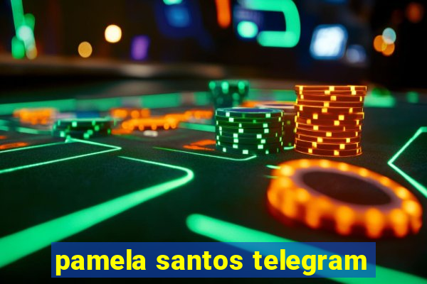pamela santos telegram