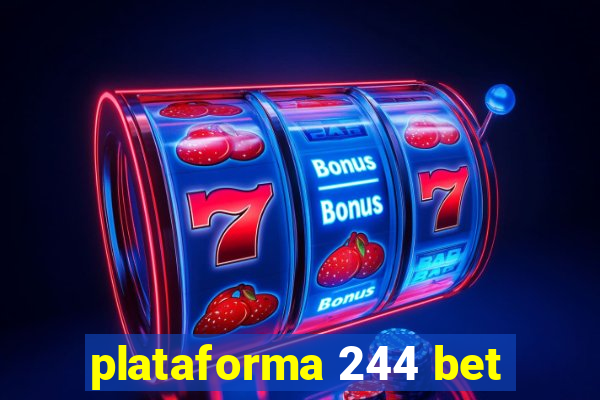 plataforma 244 bet
