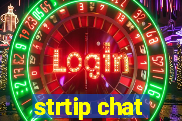 strtip chat