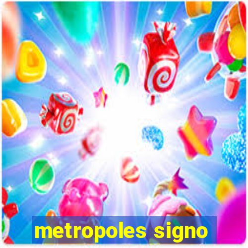 metropoles signo