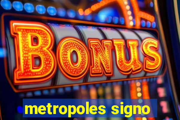 metropoles signo