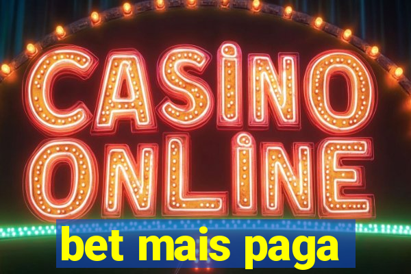 bet mais paga