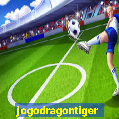 jogodragontiger
