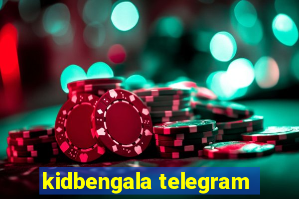 kidbengala telegram