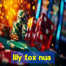 lily fox nua