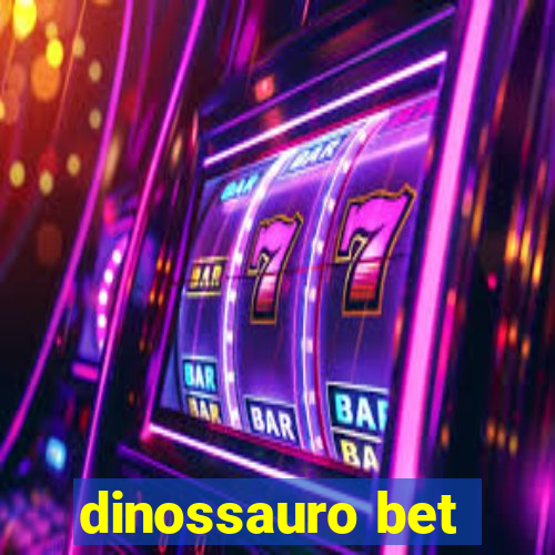 dinossauro bet
