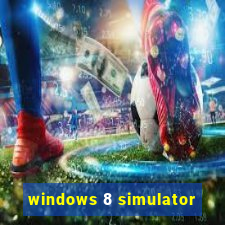 windows 8 simulator