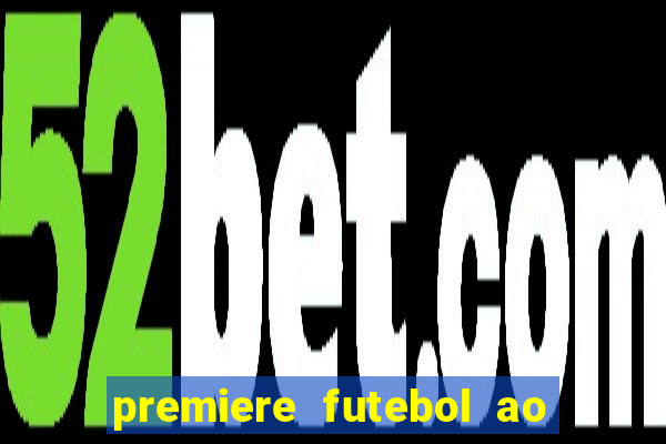premiere futebol ao vivo hd