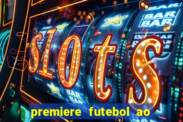 premiere futebol ao vivo hd