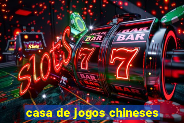 casa de jogos chineses
