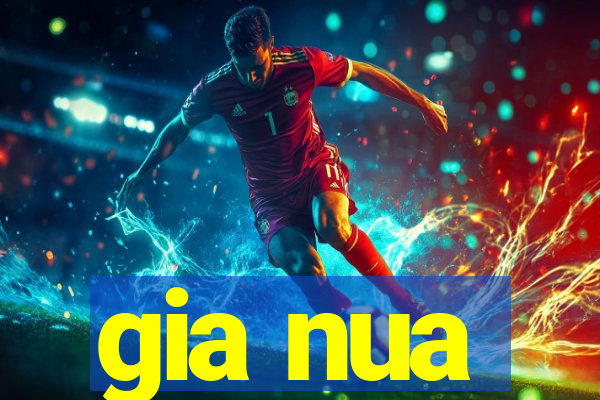 gia nua