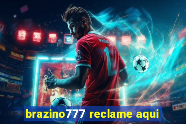 brazino777 reclame aqui