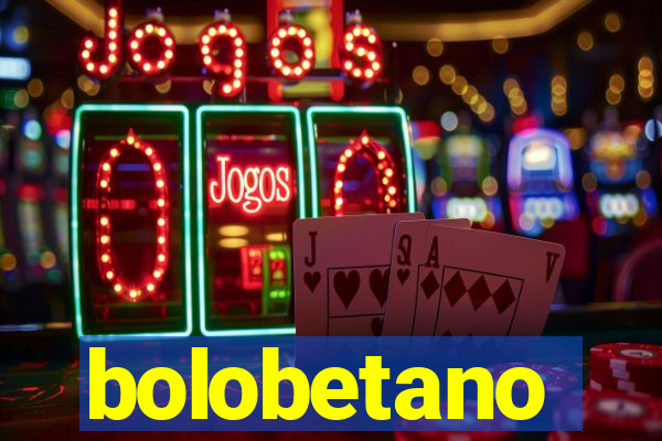 bolobetano