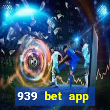 939 bet app download apk