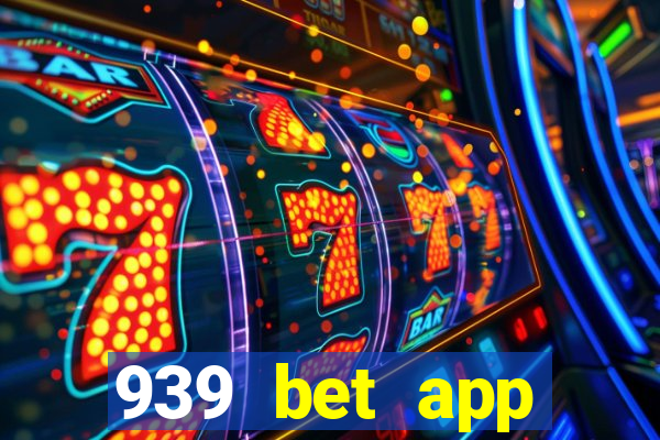 939 bet app download apk