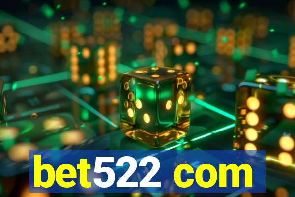 bet522 com