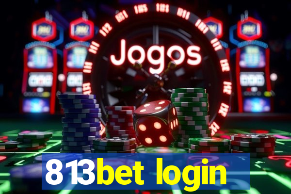 813bet login