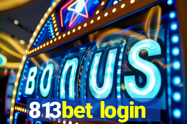 813bet login