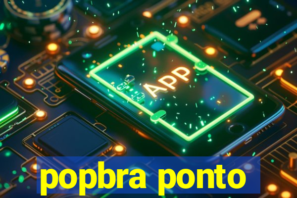 popbra ponto