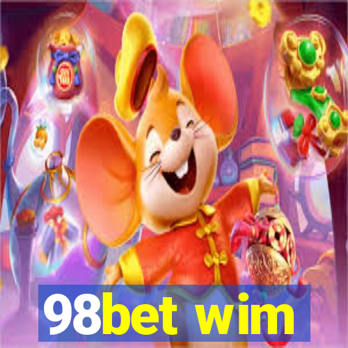 98bet wim