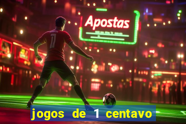 jogos de 1 centavo vai de bet
