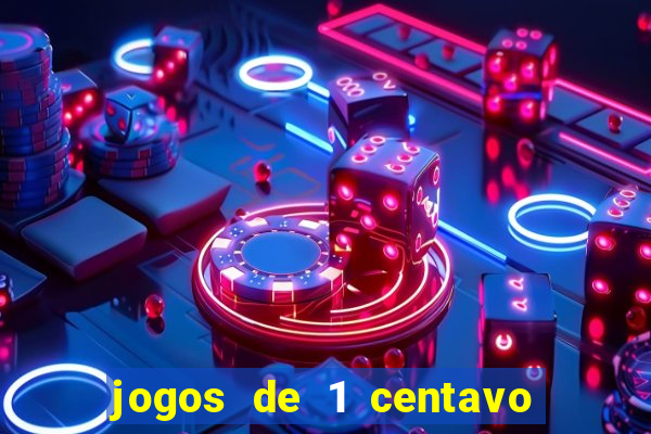 jogos de 1 centavo vai de bet