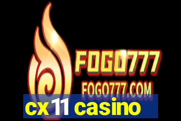 cx11 casino