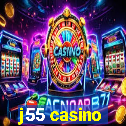 j55 casino