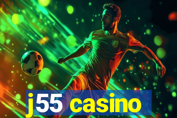 j55 casino