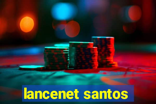 lancenet santos