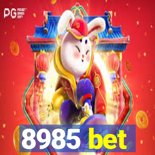 8985 bet