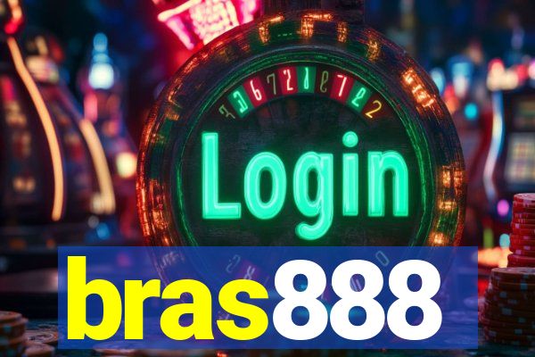 bras888
