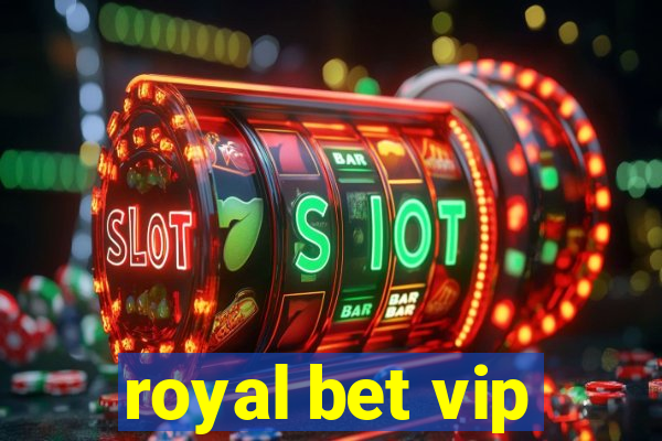 royal bet vip