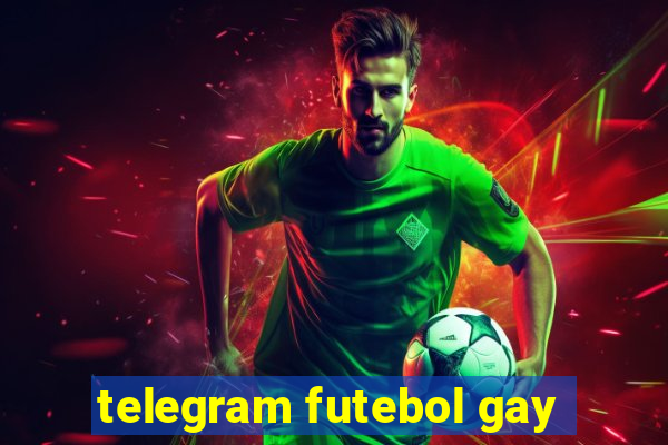 telegram futebol gay