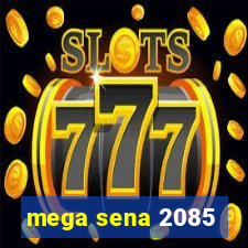 mega sena 2085