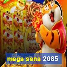 mega sena 2085