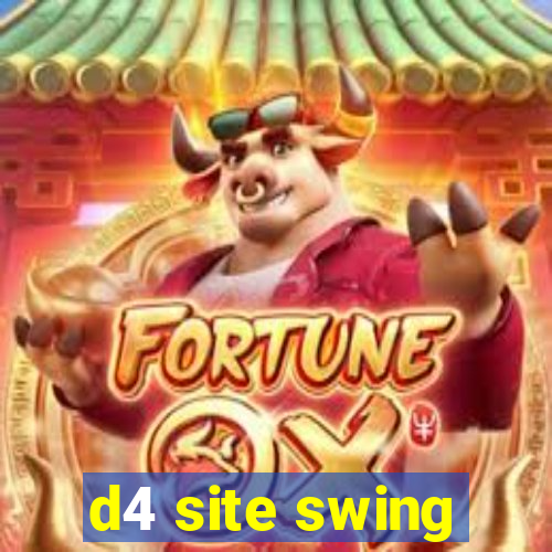 d4 site swing