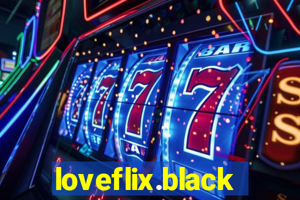 loveflix.black