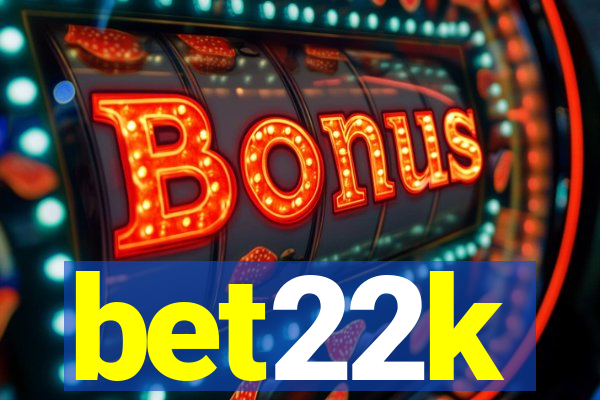 bet22k